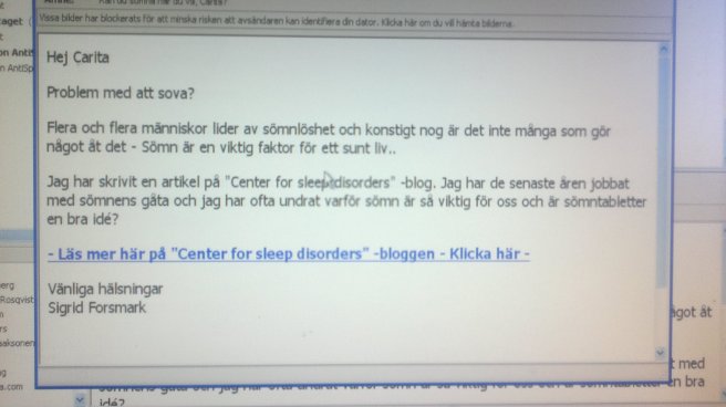 Jag sover inte dåligt men Sigrid tror jag gör det.